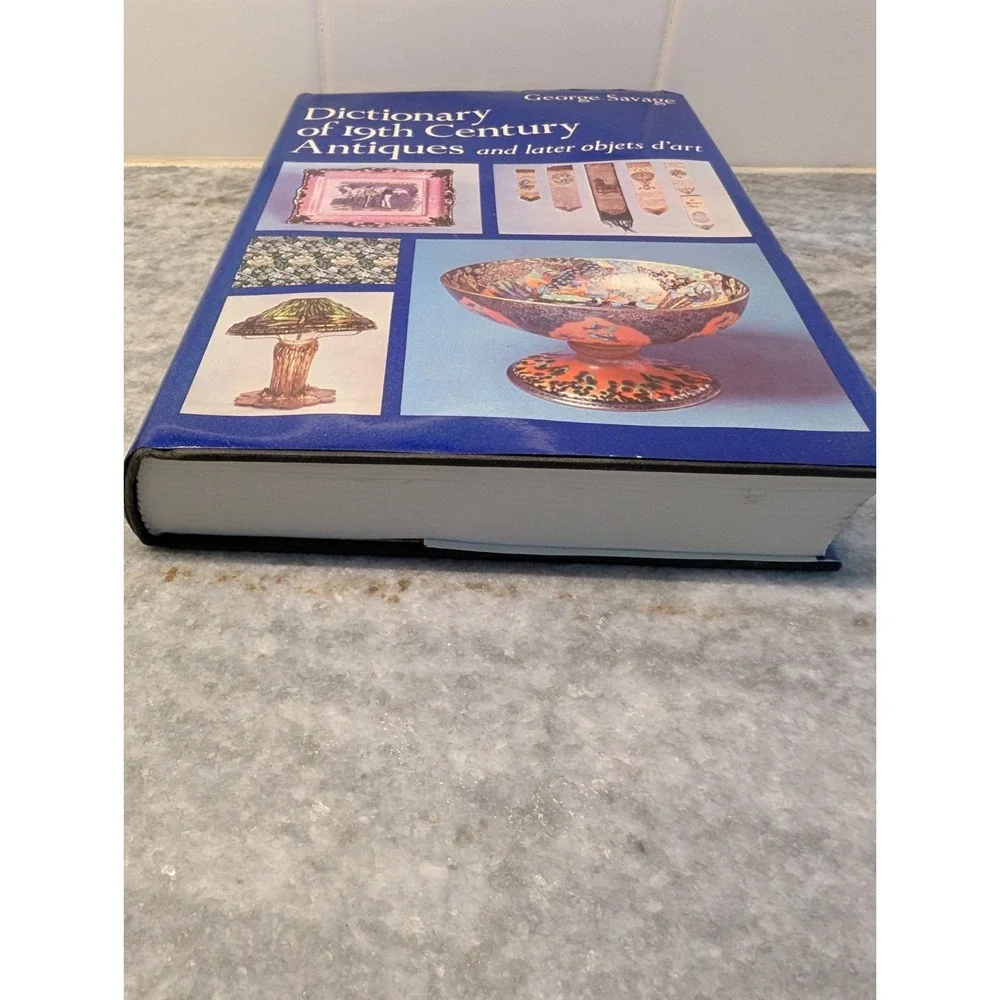 George Savage / DICTIONARY OF 19TH CENTURY ANTIQUES And Later Objects 1st‎ ed